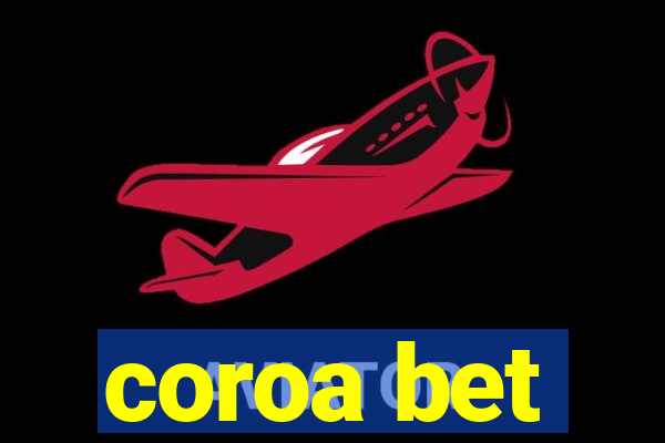 coroa bet